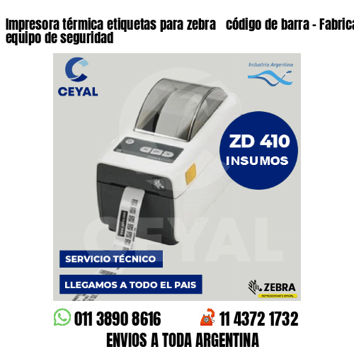 Impresora térmica etiquetas para zebra  código de barra – Fabricación de equipo de seguridad